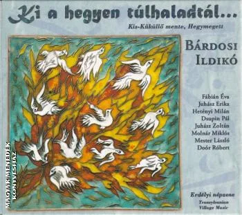 Ki a hegyen túlhaladtál... CD