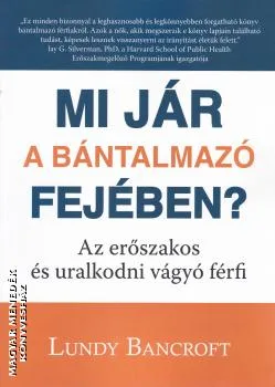 Mi jár a bántalmazó fejében?