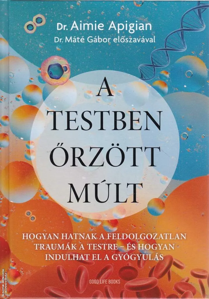 A testben őrzött múlt