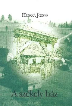 A székely ház