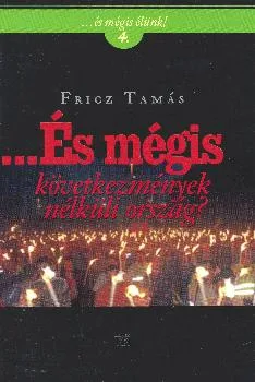 ...és mégis következmények nélküli ország?