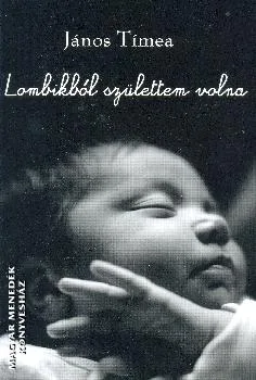 Lombikból születtem volna