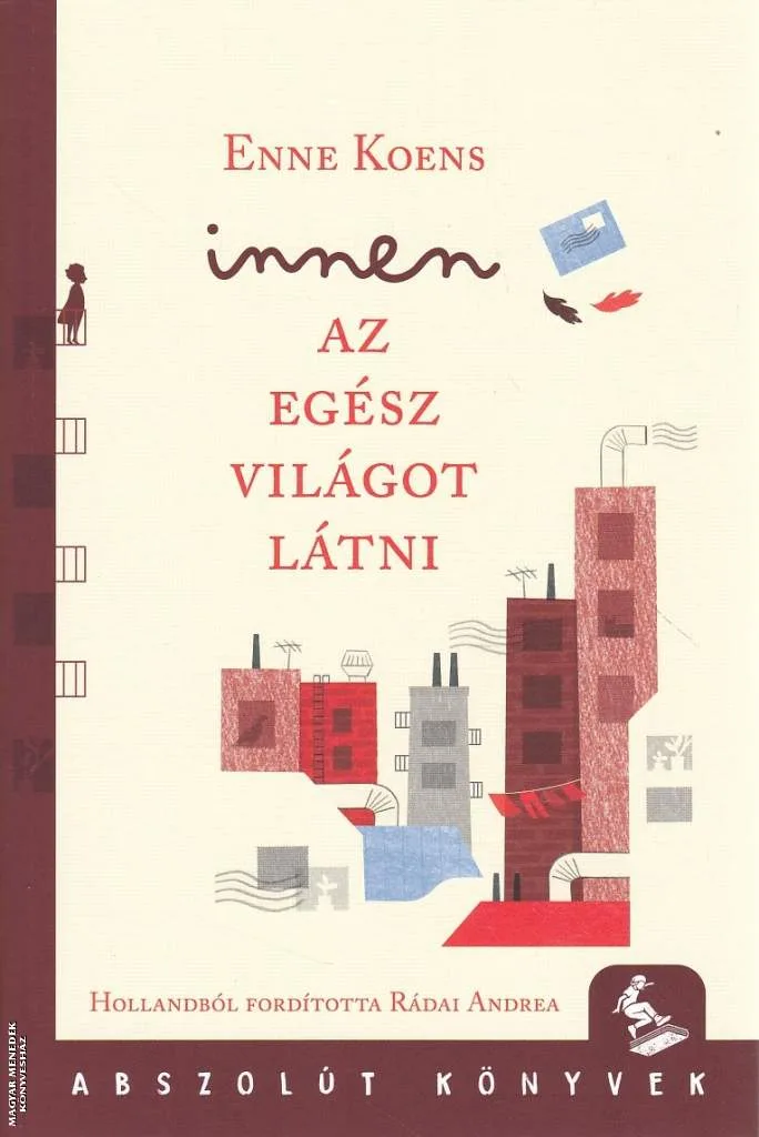 Innen az egész világot látni