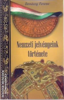 Nemzeti jelvényeink története