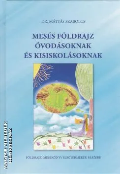 Mesés földrajz óvodásoknak és kisiskolásoknak