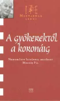 A gyökerektől a koronáig