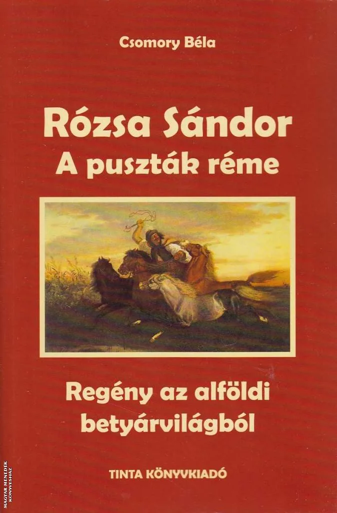 A puszták réme - Rózsa Sándor 1.