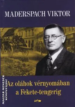 Az oláhok vérnyomában a Fekete-tengerig (2022-es kiadás)