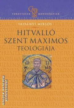 Hitvalló Szent Maximos Teológiája