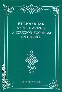 Etimológiák, szóelemzések a Czuczor-Fogarasi szótárból