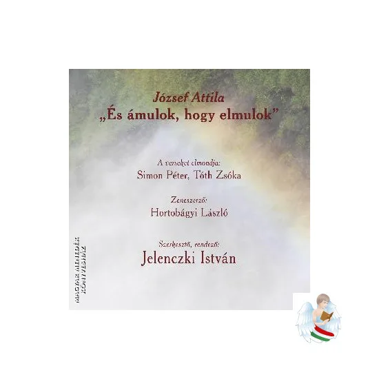 József Attila - És ámulok, hogy elmúlok CD-Hangoskönyv