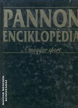 Pannon enciklopédia - A magyar sport