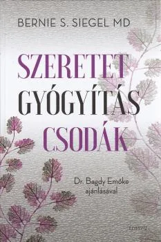 Szeretet, gyógyítás, csodák