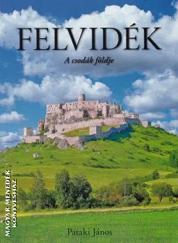Felvidék - A csodák földje