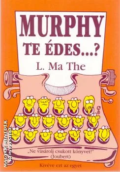 Murphy te édes...?