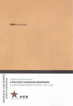 A politizált gazdasági rendőrség
