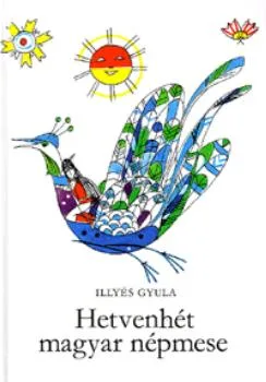 Hetvenhét magyar népmese