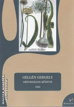 Gellén Gergely orvosságos könyve - 1680
