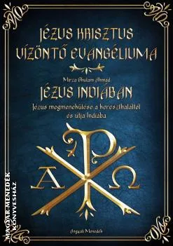 Jézus Krisztus Vízöntő Evangéliuma - Jézus Indiában