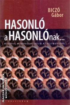 Hasonló a hasonlónak...