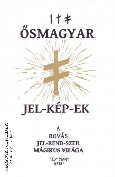 Ősmagyar Jel-Kép-ek