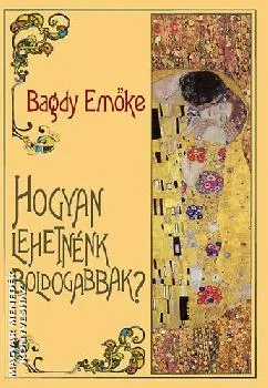Hogyan lehetnénk boldogabbak?