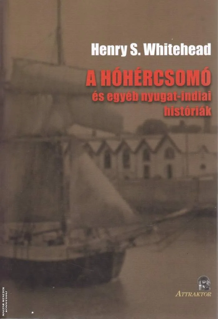 A hóhércsomó és egyéb nyugat-indiai históriák