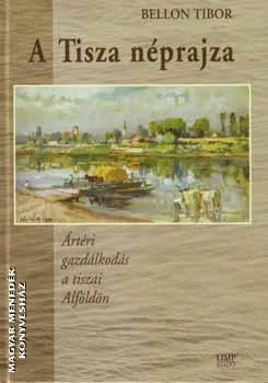 A Tisza néprajza