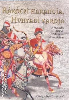 Rákóczi Harangja Hunyadi Kardja