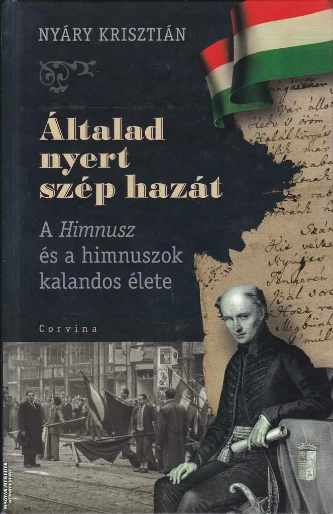 Általad nyert szép hazát