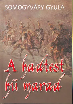 A hadtest hű marad