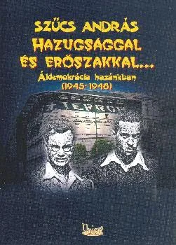 Hazugsággal és erőszakkal