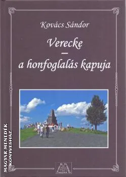 Verecke - A honfoglalás kapuja