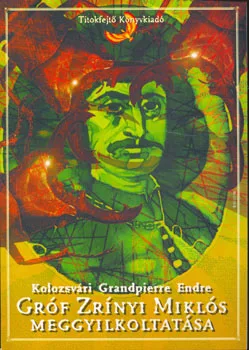 Gróf Zrínyi Miklós meggyilkoltatása