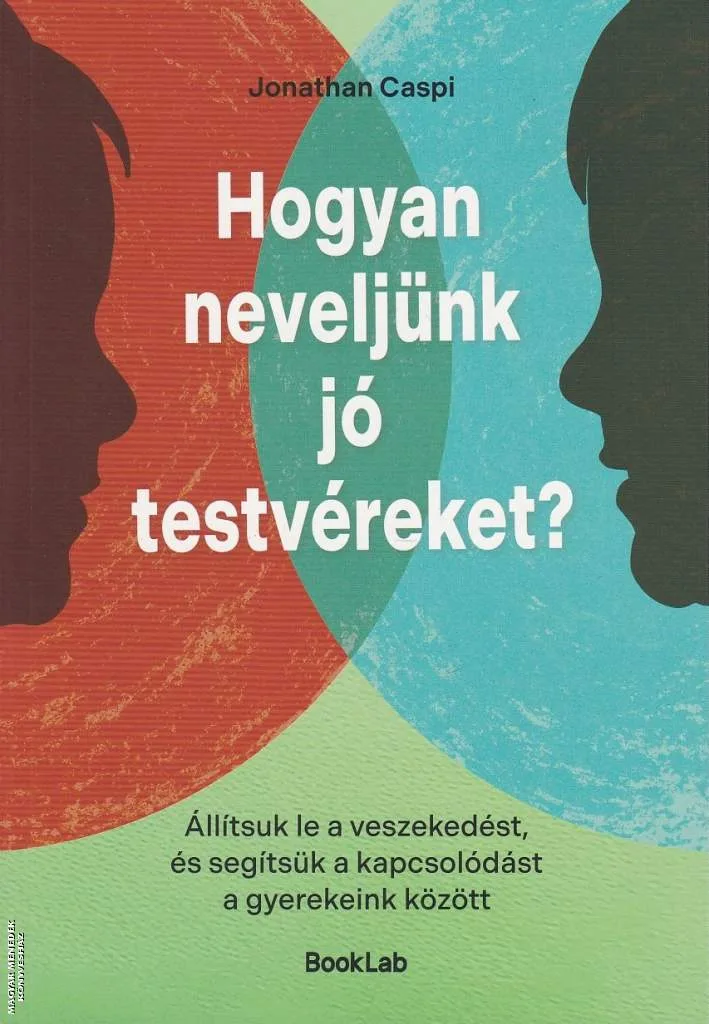 Hogyan neveljünk jó testvéreket?