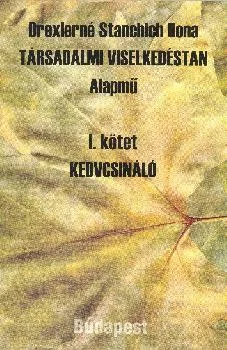 Társadalmi viselkedéstan I. kötet  Kedvcsináló