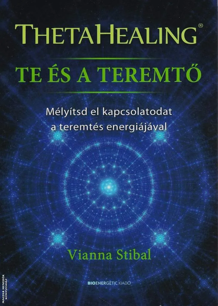 ThetaHealing - Te és a Teremtő