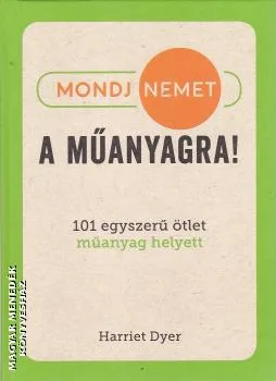 Mondj nemet a műanyagra!