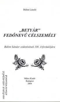 Betyár fedőnevű célszemély