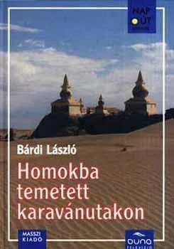 Homokba temetett karavánutakon