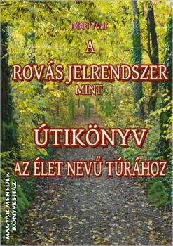 A rovás jelrendszer mint útikönyv