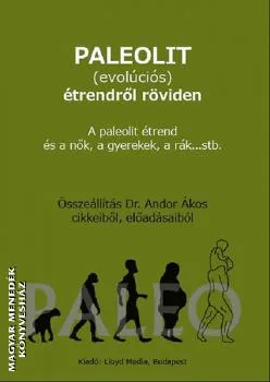 Paleolit (evoluciós) étrendről röviden
