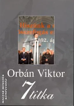Orbán Viktor 7 titka