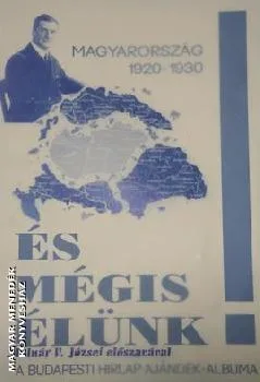 És mégis élünk - Magyarország 1920-1930 ANTIKVÁR