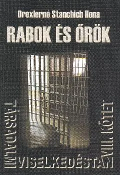Társadalmi viselkedéstan VIII. kötet  Rabok és őrök