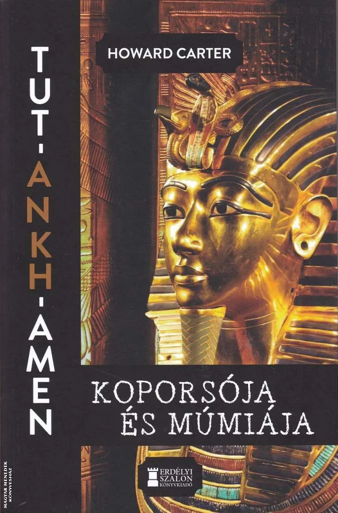 Tut-Ankh-Amen koporsója és múmiája