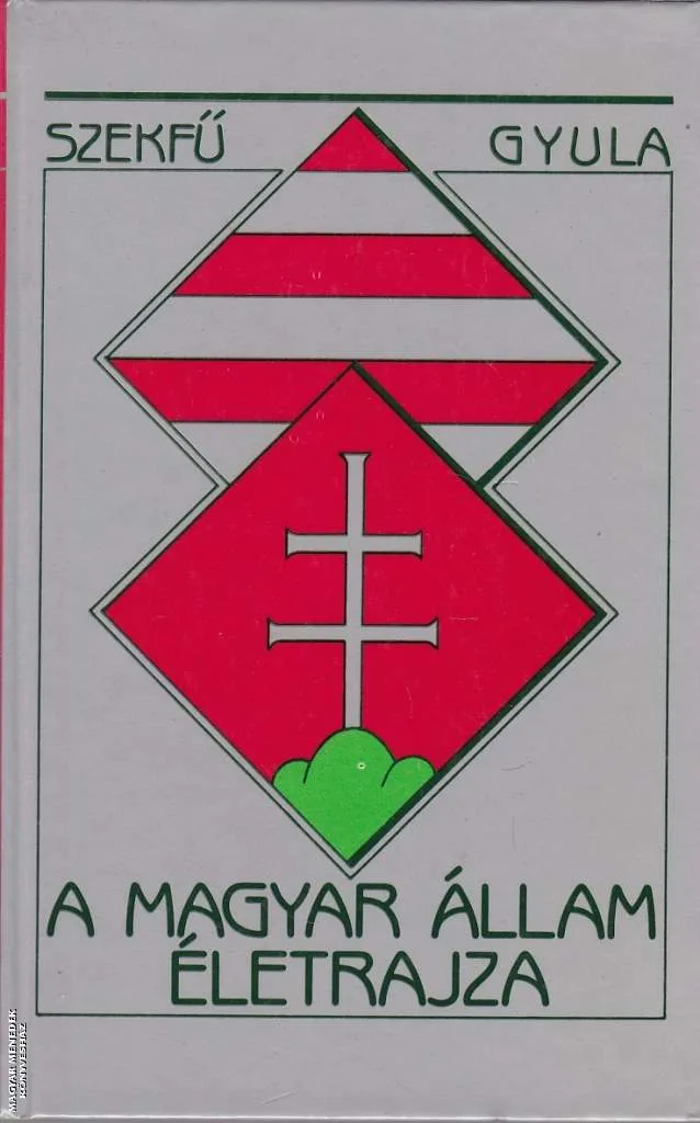 A magyar állam életrajza ANTIKVÁR
