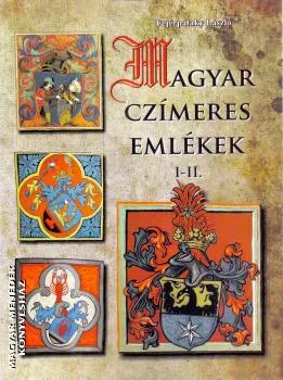 Magyar czímeres emlékek I-II.