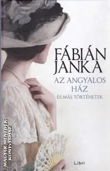Az angyalos ház és más történetek