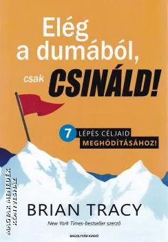Elég a dumából, csak csináld!